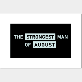 The Strongest Man of August Posters and Art